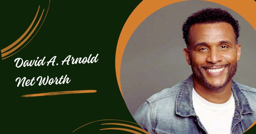 David A. Arnold Net Worth