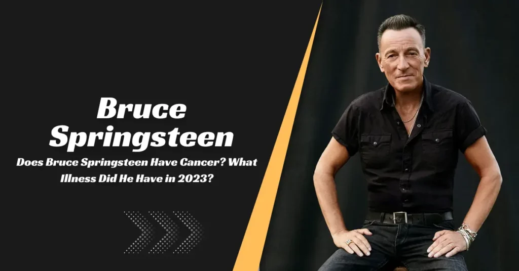 Bruce Springsteen Cancer