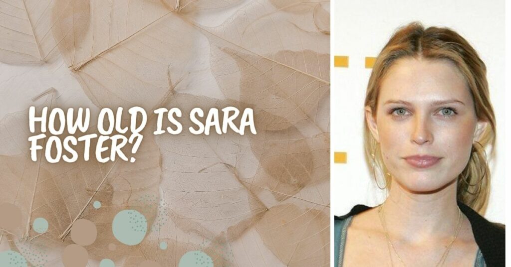 How old is Sara Foster