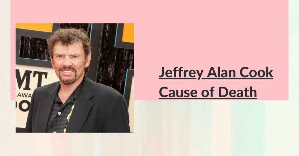 Jeffrey Alan Cook Cause of Death