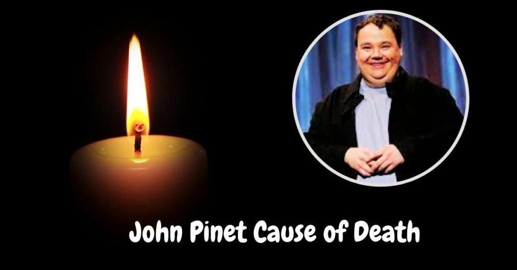 John Pinet Cause of Death