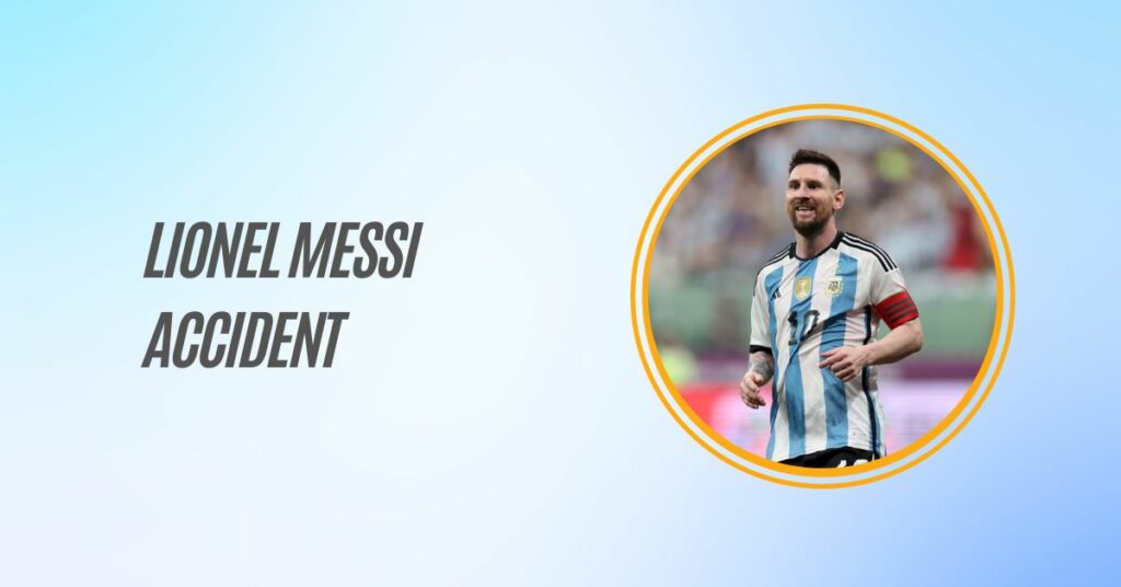 Lionel Messi Accident