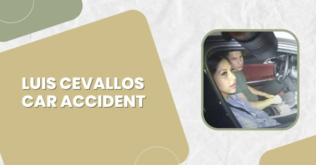 Luis Cevallos Car Accident
