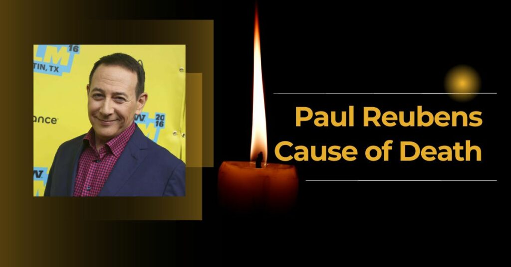 Paul Reubens Cause of Death