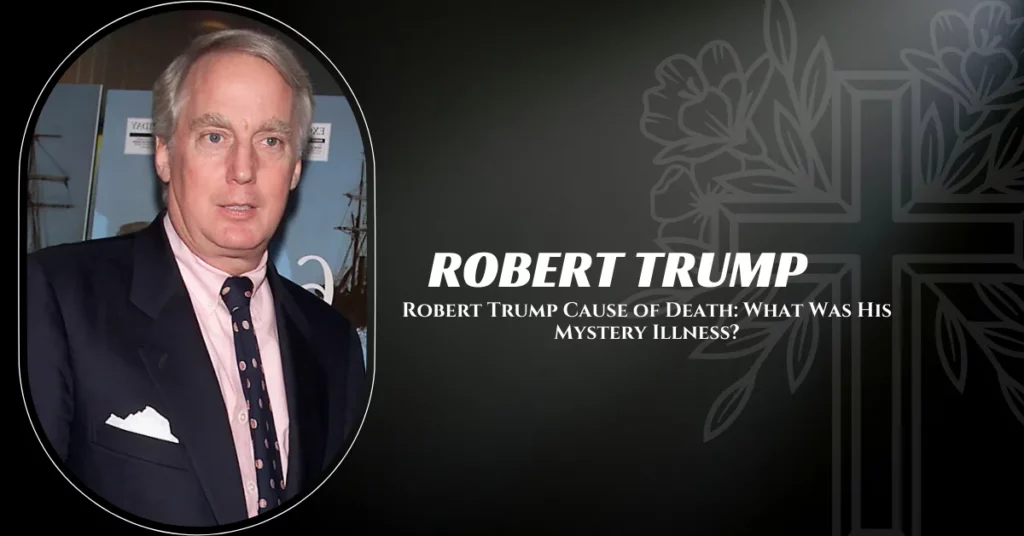 Robert Trump Cause of Death