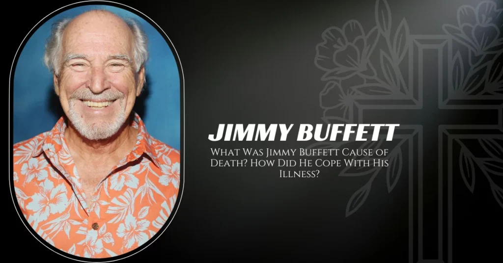 Jimmy Buffett Cause of Death