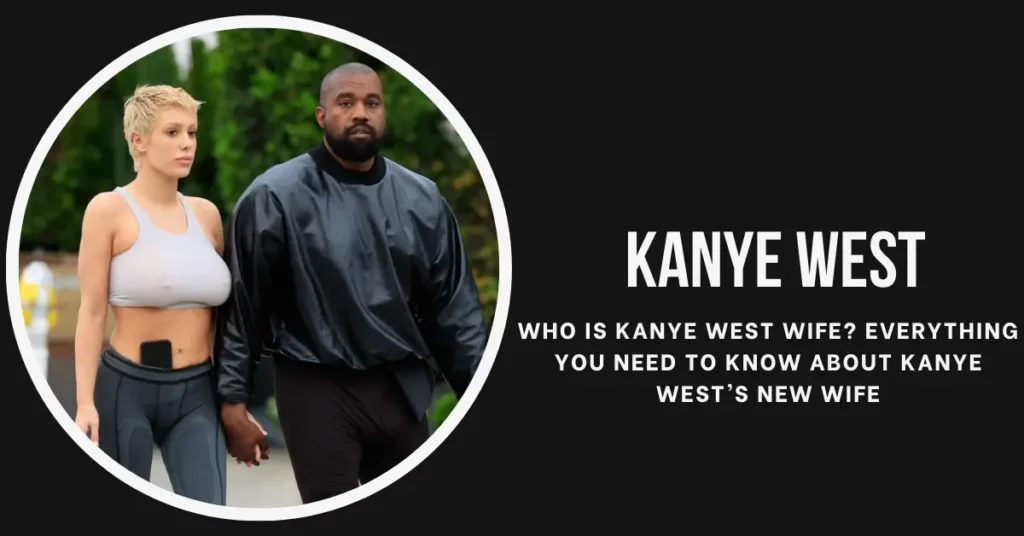 Who is Kanye West Wife