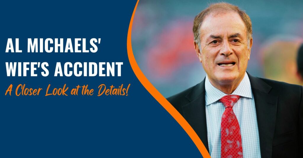 Al Michaels' Wife's Accident