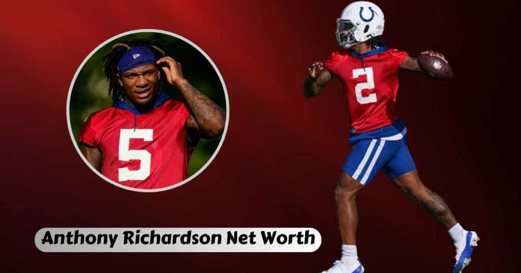 Anthony Richardson Net Worth