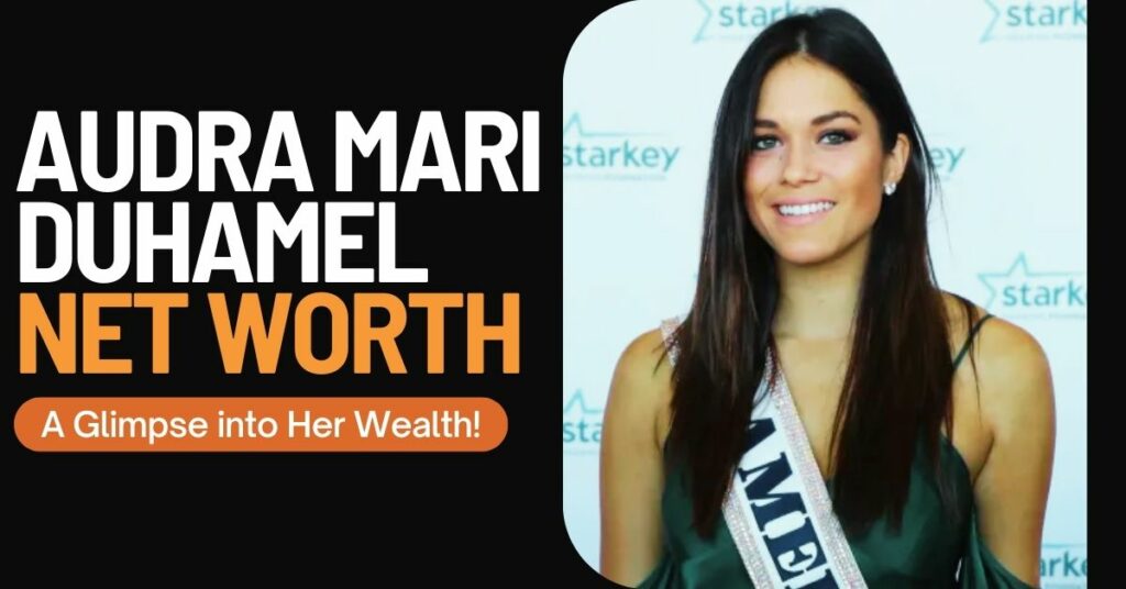 Audra Mari Duhamel Net Worth