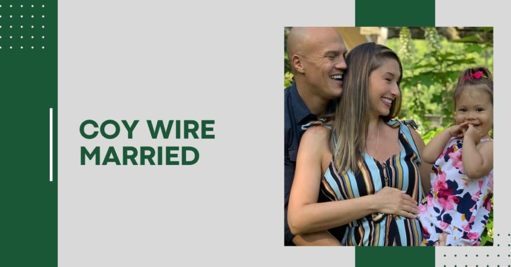 Coy Wire Married