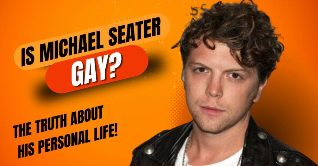 Is Michael Seater Gay?