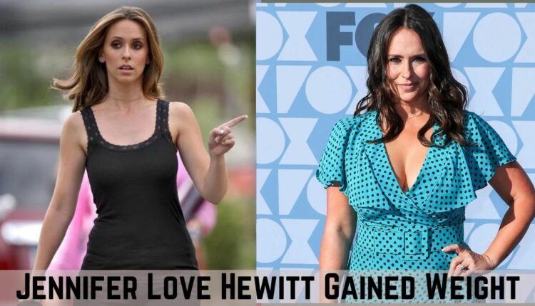 Is Jennifer Love Hewitt Gained Weight? Her Journey of Self-Love and ...