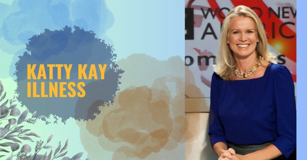 Katty Kay Illness