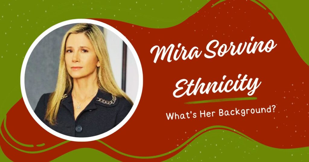 Mira Sorvino Ethnicity