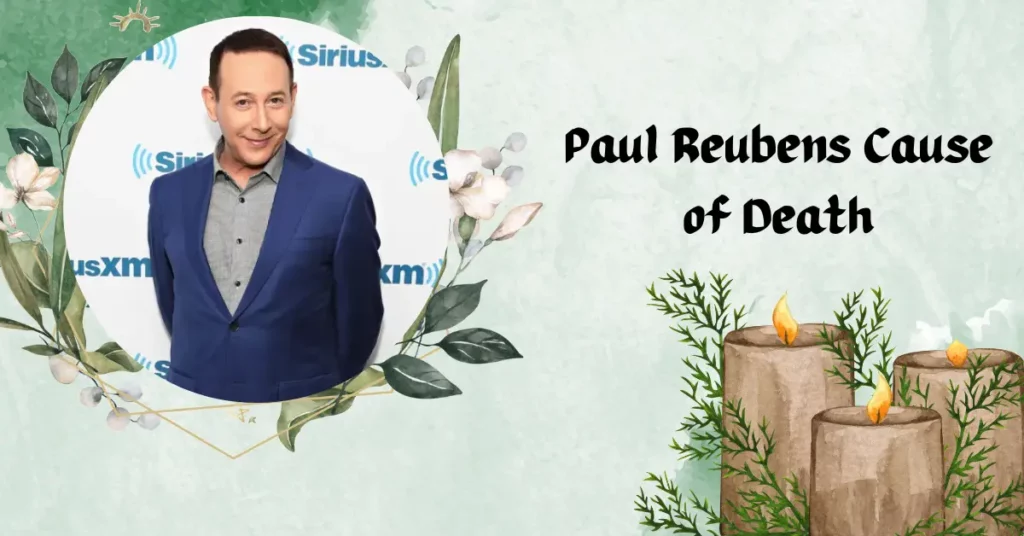 Paul Reubens Cause of Death