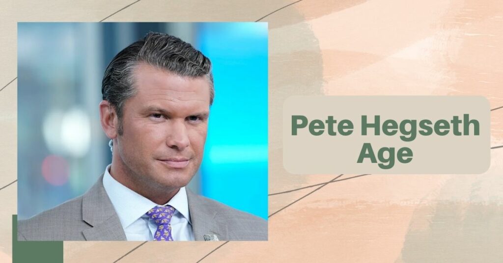 Pete Hegseth Age