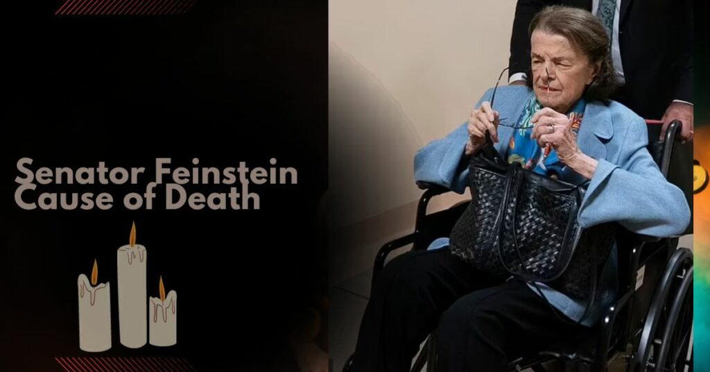 Senator Feinstein Cause of Death