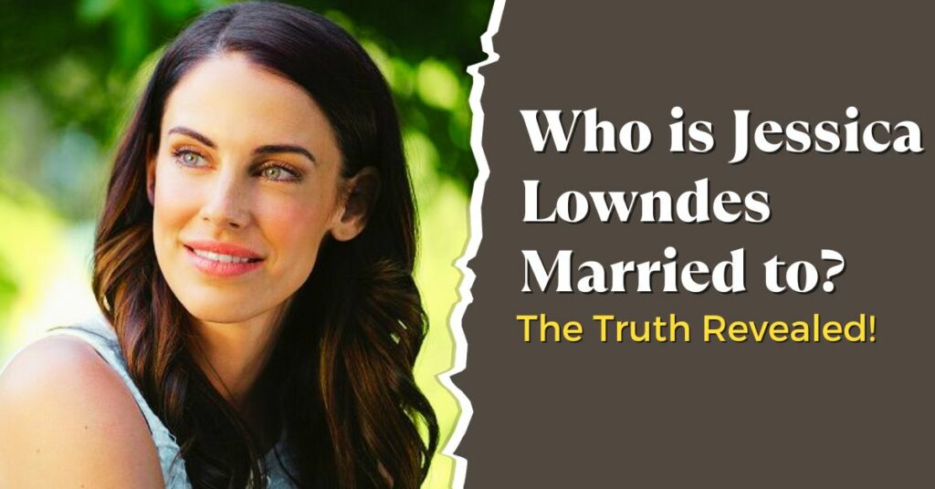 Who is Jessica Lowndes Married to? The Truth Revealed! Domain Trip