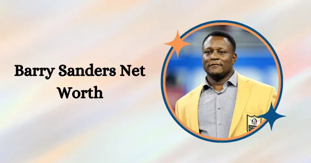 Barry Sanders Net Worth