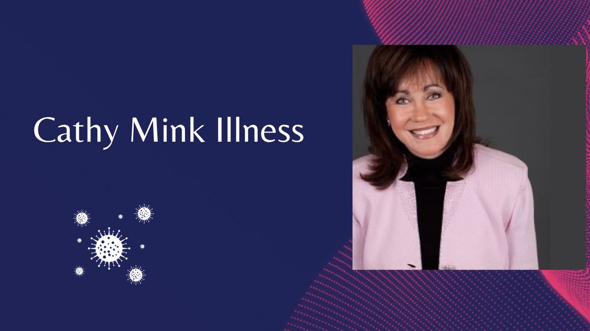 Cathy Mink Illness