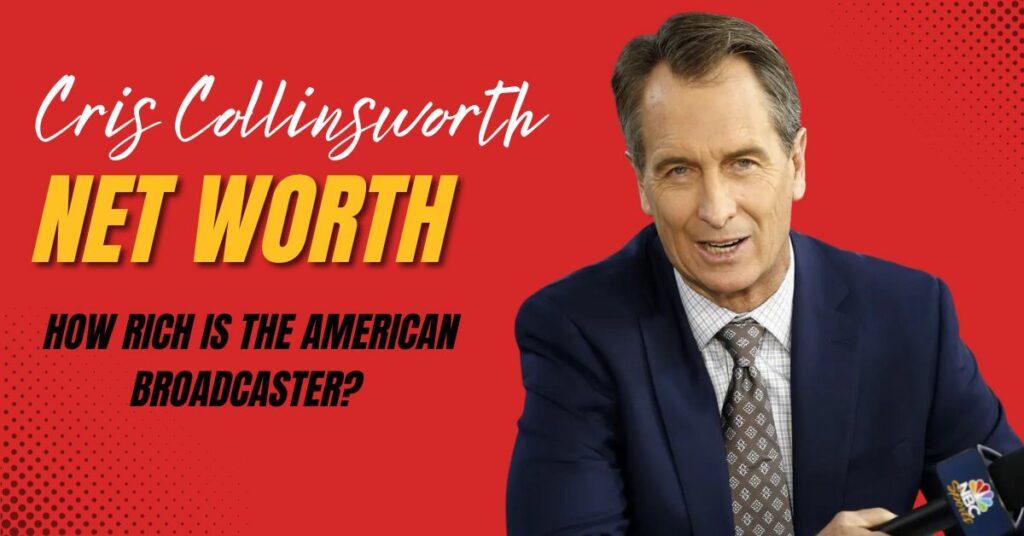 Cris Collinsworth Net Worth