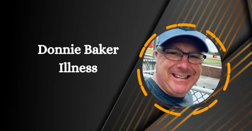 Donnie Baker Illness