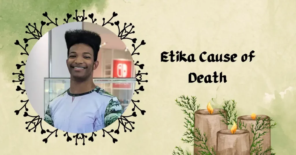 Etika Cause of Death
