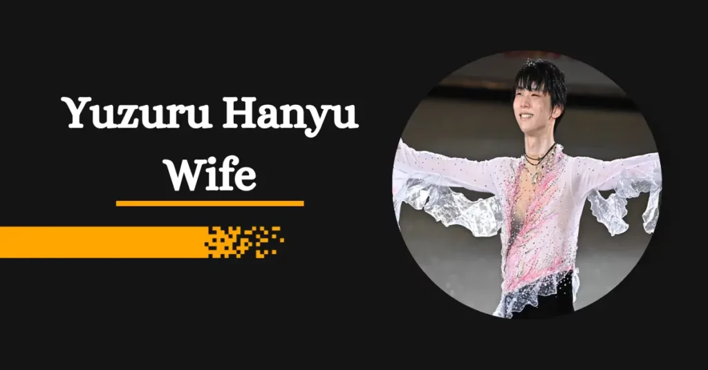 Yuzuru Hanyu Wife