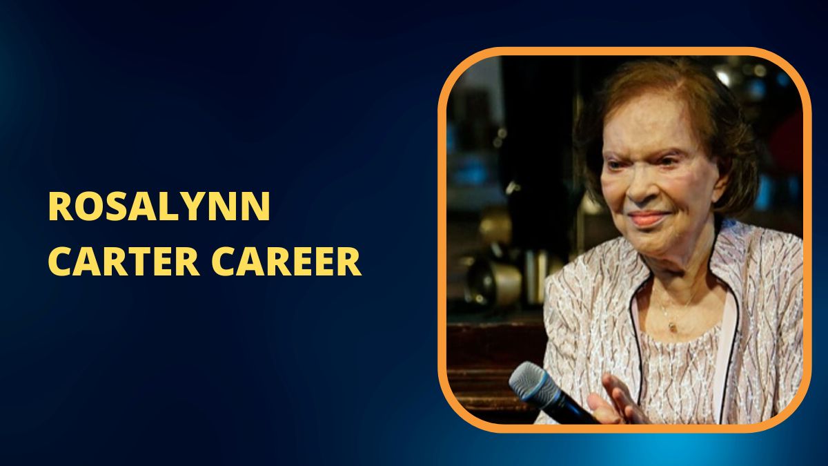 Rosalynn Carter Career