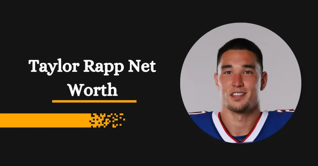 Taylor Rapp Net Worth