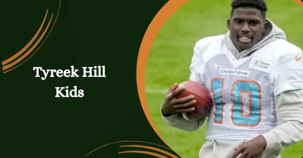 Tyreek Hill Kids