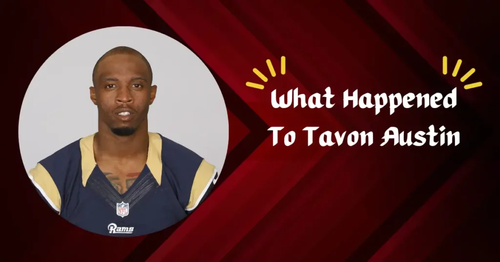 What Happened To Tavon Austin