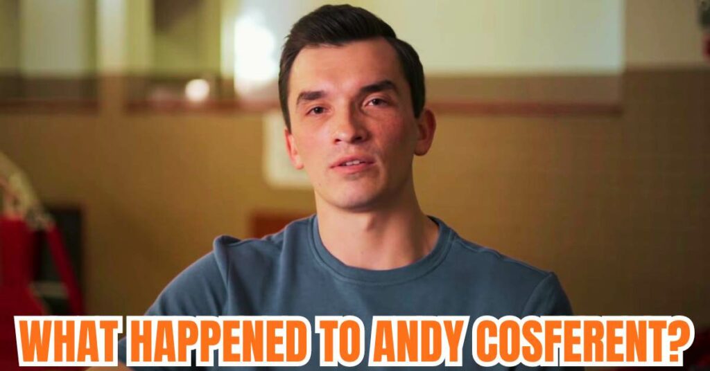 What Happened to Andy Cosferent?