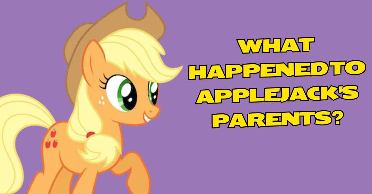 What Happened to Applejack's Parents?