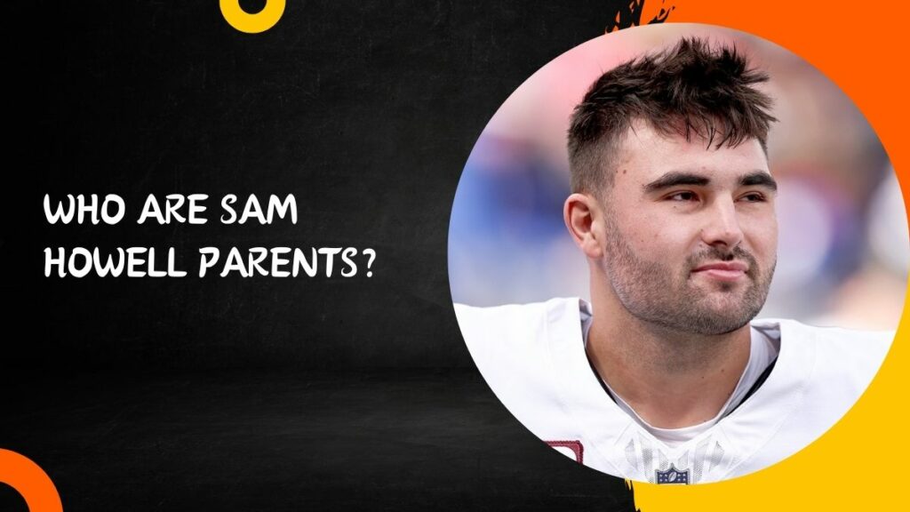 Who Are Sam Howell Parents
