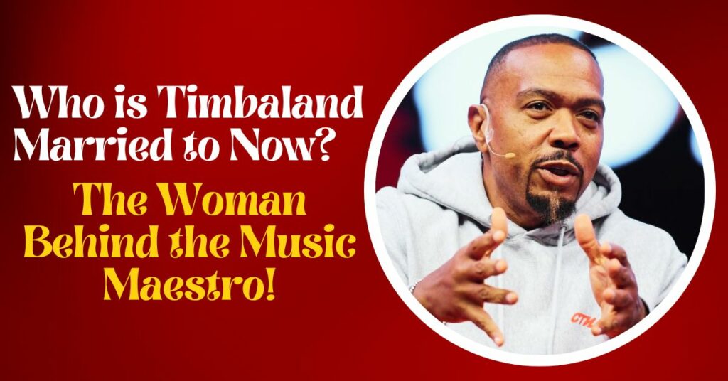 Who is Timbaland Married to Now?