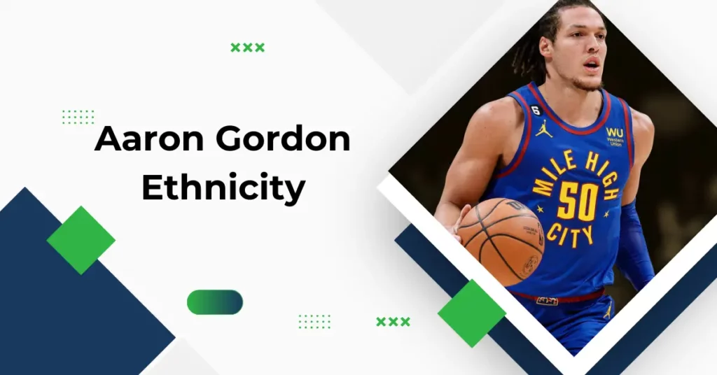 Aaron Gordon Ethnicity