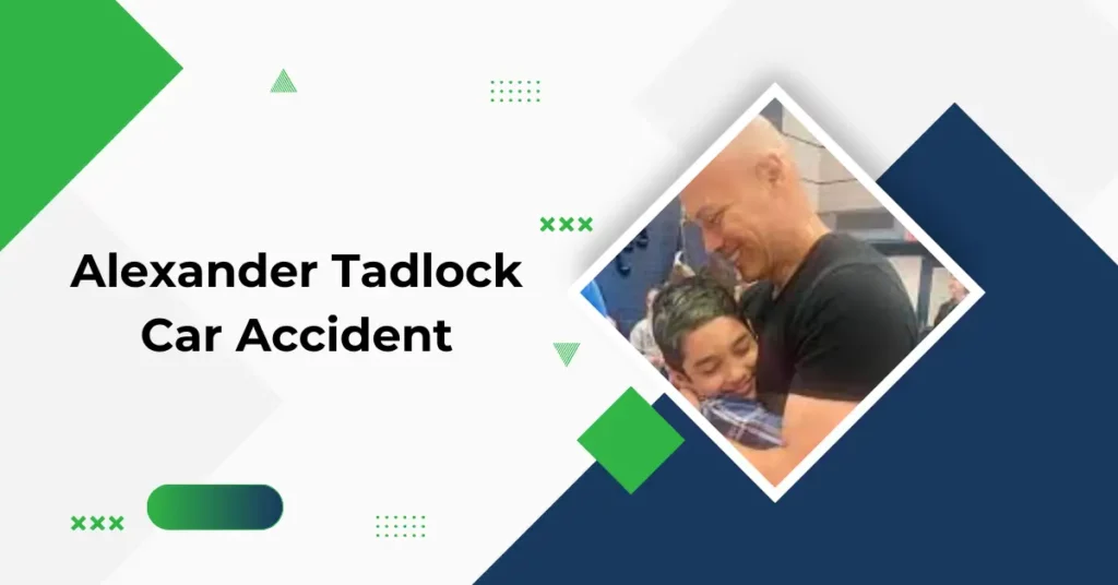 Alexander Tadlock Car Accident