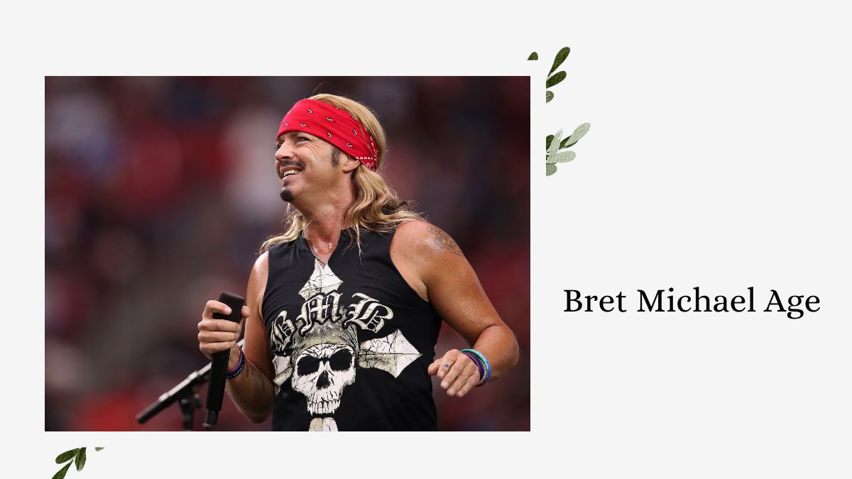 Bret Michael Age