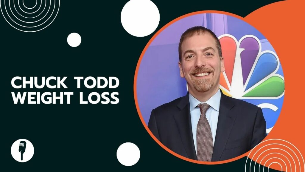 Chuck Todd Weight Loss