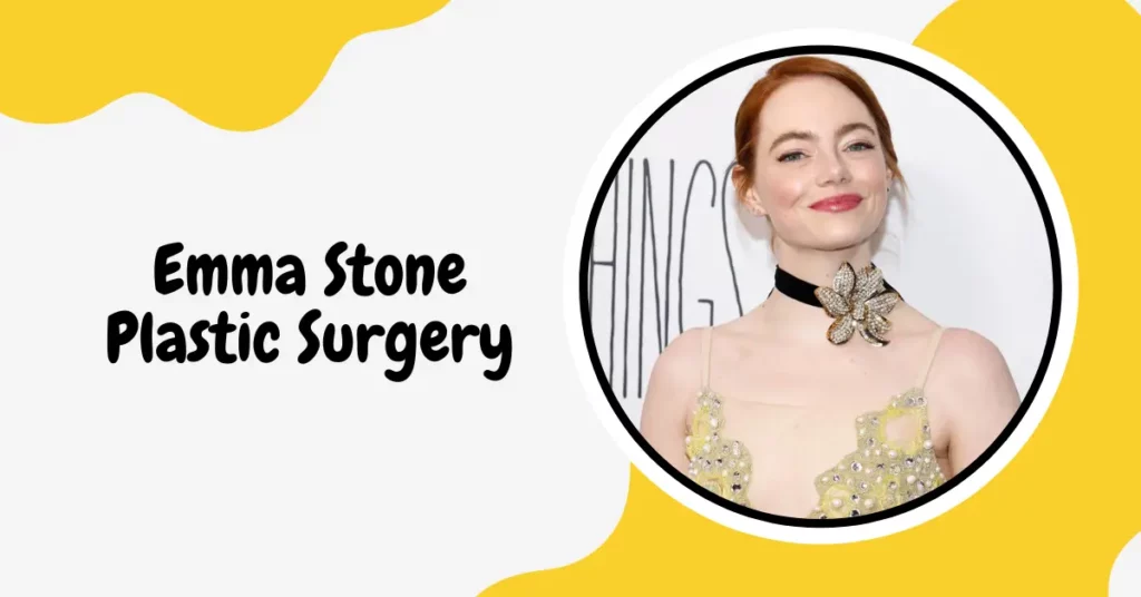 Emma Stone Plastic Surgery