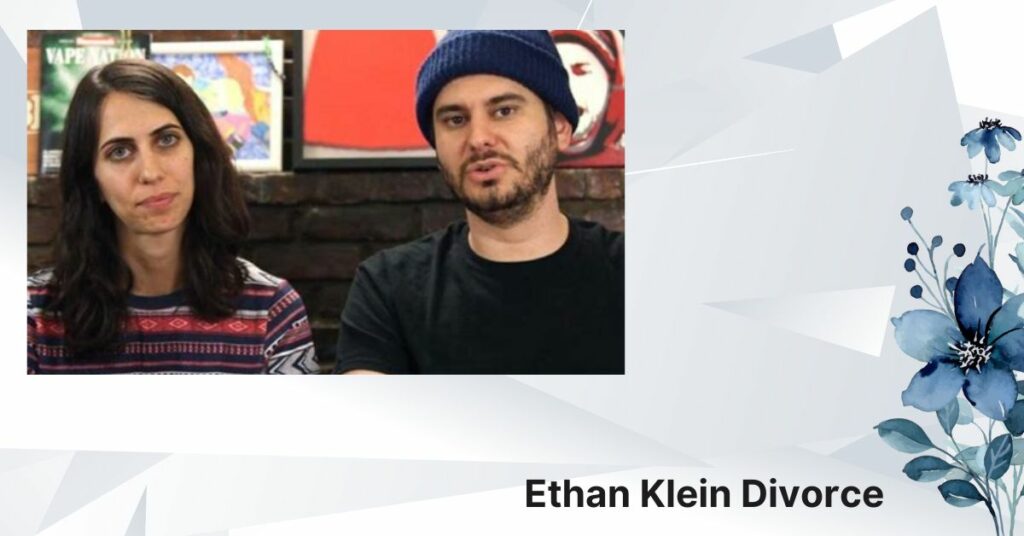 Ethan Klein Divorce