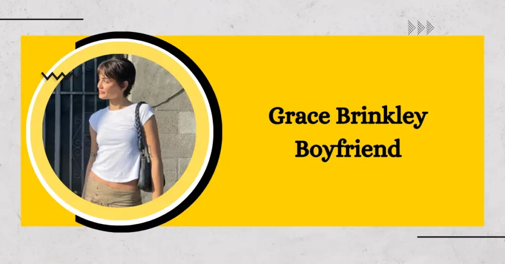 Grace Brinkley Boyfriend