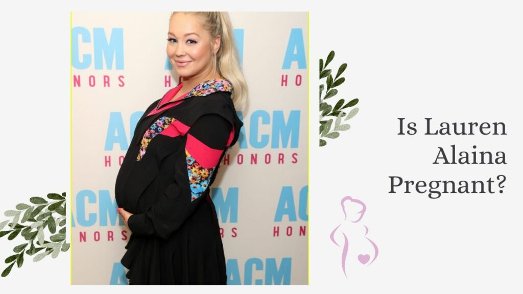 Is Lauren Alaina Pregnant