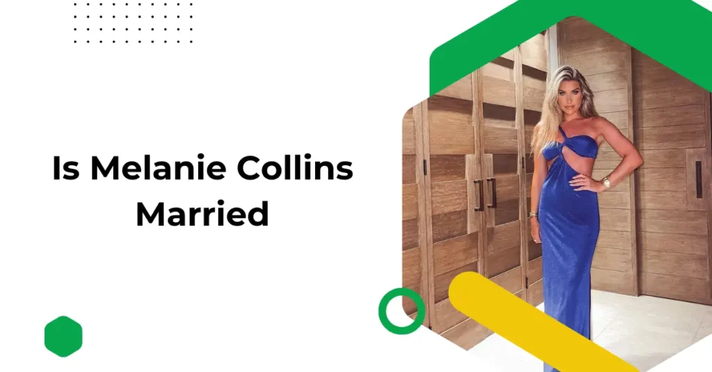 Is Melanie Collins Married