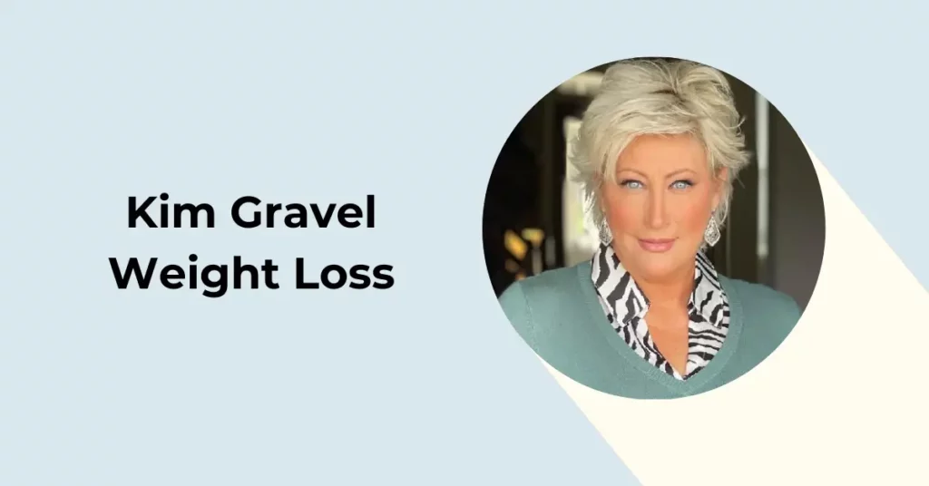 Kim Gravel Weight Loss