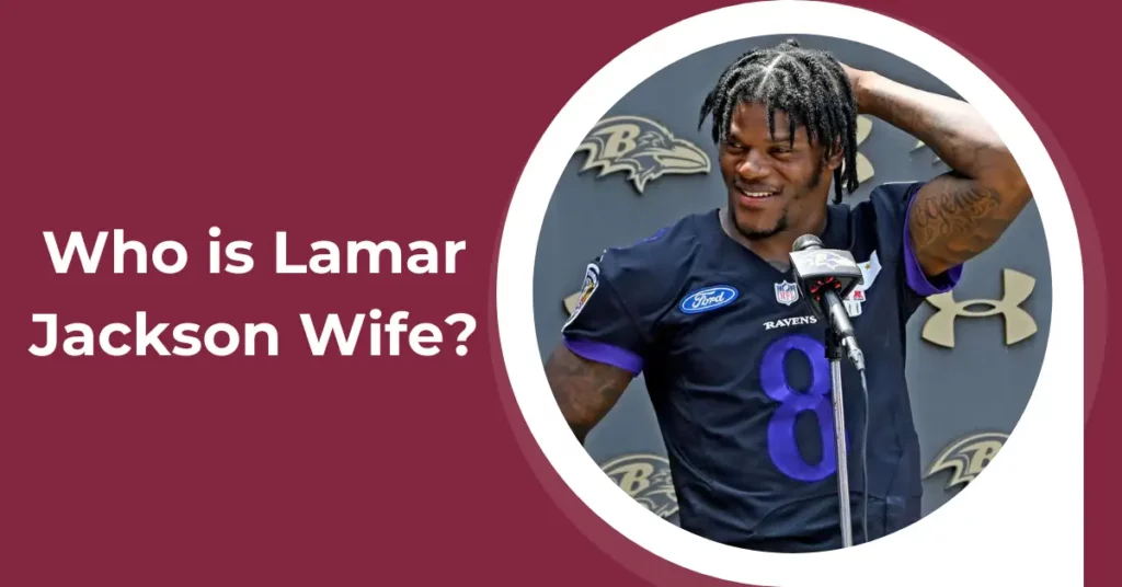 Lamar Jackson Wife