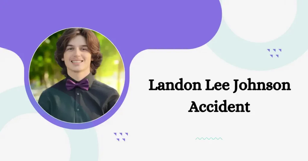 Landon Lee Johnson Accident
