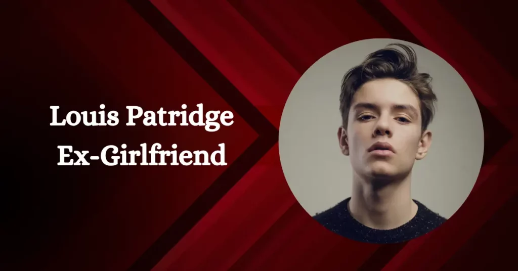 Louis Patridge Ex-Girlfriend